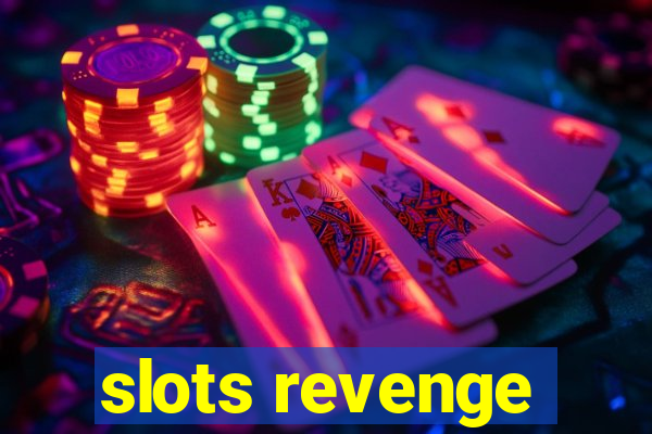 slots revenge